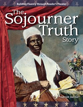 Cover image for The Sojourner Truth Story