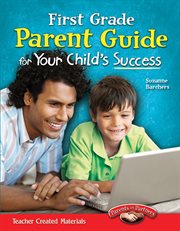 First grade parent guide for your child's success cover image