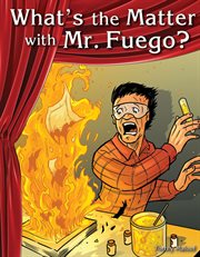 What's the matter with Mr. Fuego? cover image