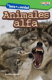 La hora de la verdad: animales alfa cover image