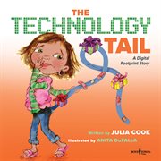 The technology tail : a digital footprint story cover image