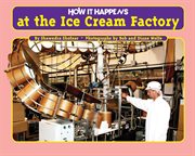 How it happens at the ice cream factory cover image