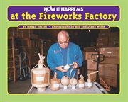 How it happens at the fireworks factory cover image
