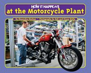 How it happens at the motorcycle plant cover image