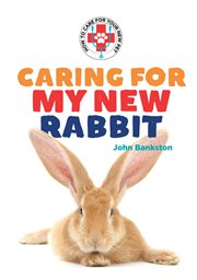 Caring for my new rabbit cover image