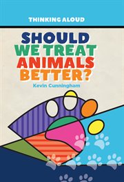 Should we treat animals better? cover image