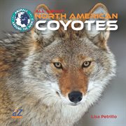 All about North American coyotes cover image