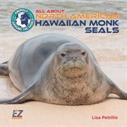 All about North American Hawaiian monk seals cover image