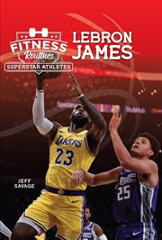 Fitness routines of the superstar athletes. LeBron James cover image