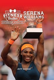 Fitness routines of the superstar athletes. Serena Williams cover image