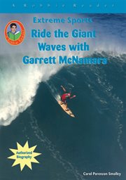 Ride the giant waves with garrett mcnamara cover image