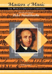 The life and times of felix mendelssohn cover image