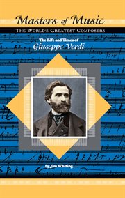 The life and times of giuseppe verdi cover image