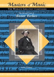 The life and times of hector berlioz cover image