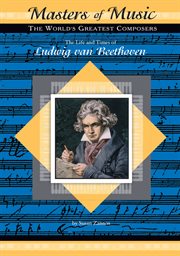 The life and times of ludwig van beethoven cover image