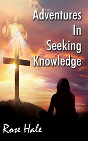 Adventures in seeking knowledge cover image