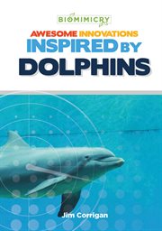 Awesome innovations inspired by dolphins cover image