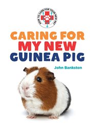 Caring for my new guinea pig cover image