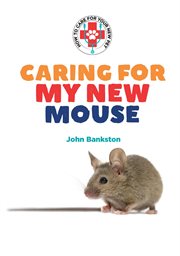 Caring for my new mouse cover image