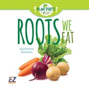 Roots we eat cover image