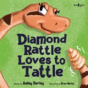 Diamond Rattle loves to tattle cover image