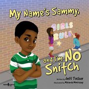 My name is sammy, and i'm no snitch cover image