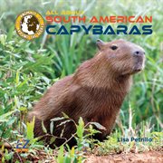 All about South American capybaras cover image