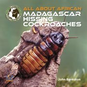 All about African Madagascar hissing cockroaches cover image