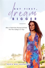 But First, Dream Bigger cover image