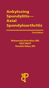 Ankylosing Spondylitis : Axial Spondyloarthritis cover image