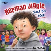 Herman Jiggle : Just Be You! cover image