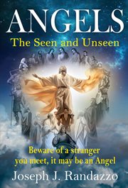 Angels : the seen and unseen cover image