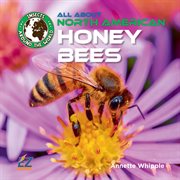 All About North American Honey Bees cover image