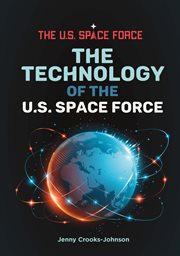 The Technology of the U.S. Space Force cover image