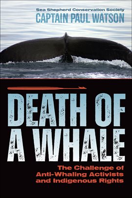 Cover image for Death of a Whale: The Challenge of Anti-Whaling Activists and Indigenous Rights