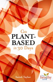 Go plant-based in 30 days cover image