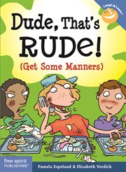 Dude, that's rude! : (get some manners) cover image