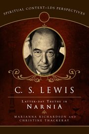 C.S. Lewis Latter-day truths in Narnia cover image