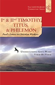 1st and 2nd timothy, titus, and philemon paul's letters to christian workers cover image
