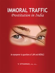 Immoral traffic : prostitution in India cover image