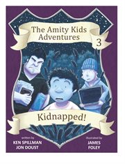 Kidnapped! : the Amity Kids adventure cover image