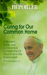 Caring for our common home. A Readers' Guide and Commentary on Pope Francis' Encyclical on the Environment cover image