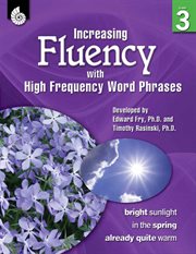 Increasing Fluency with High Frequency Word Phrases : Grade 3 cover image