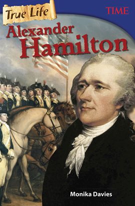 Cover image for True Life: Alexander Hamilton