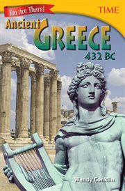 You are there! : Ancient Greece 432 BC cover image