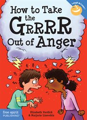 How to take the grrrr out of anger cover image