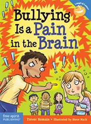 Bullying is a pain in the brain cover image