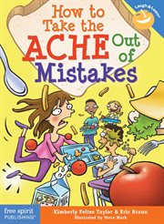 How to take the ache out of mistakes cover image