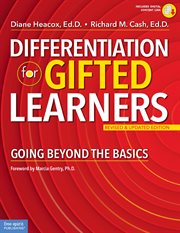Differentiation for gifted learners : going beyond the basics cover image