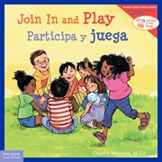 Join in and play = Participa y juega cover image